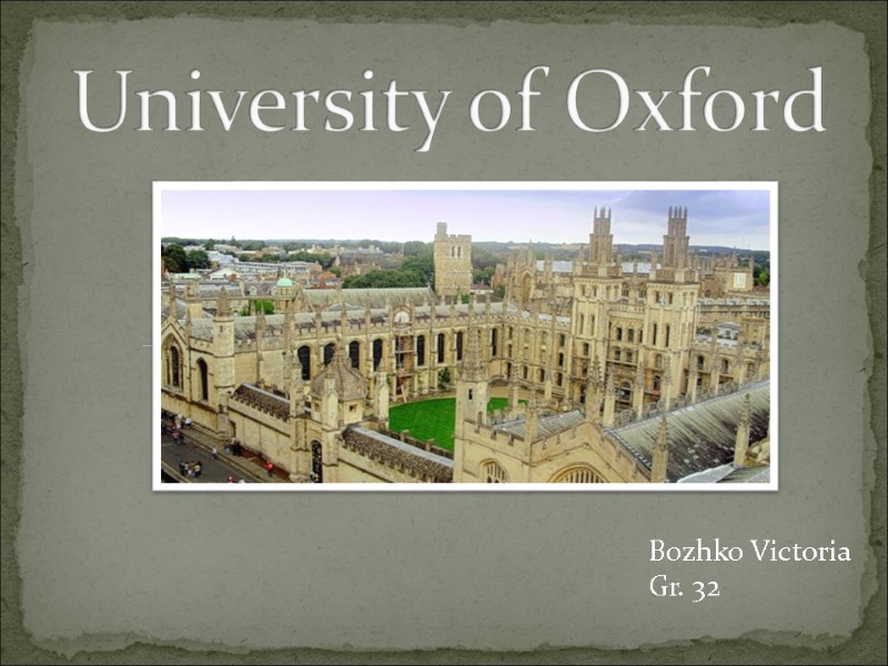 University of Oxford  Bozhko Victoria Gr. 32